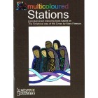 Multicoloured Stations: Based On The Scriptural Way Of The Cross by Lindisfarne Scriptorium
